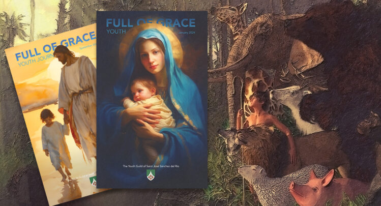 Full of Grace Youth Journals - The Youth Guild of Saint Jose Sanchez del Rio.