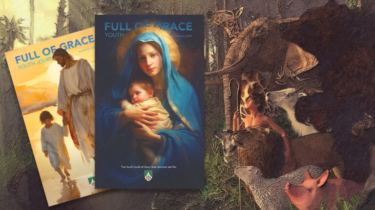 Full of Grace Youth Journals - The Youth Guild of Saint Jose Sanchez del Rio.