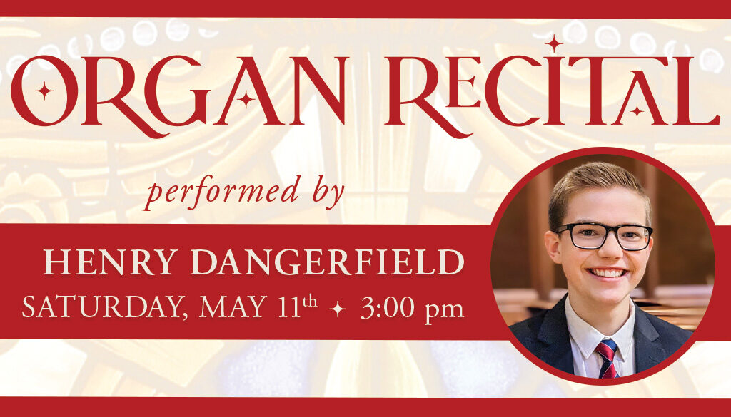 Organ Recital - Henry Dangerfield